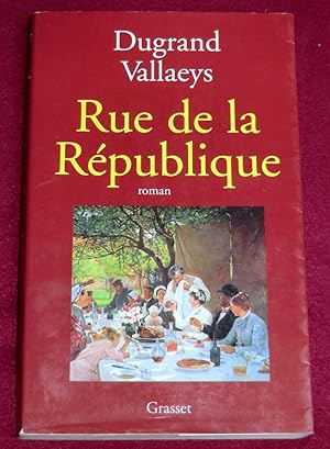 Bild des Verkufers fr RUE DE LA REPUBLIQUE - Roman zum Verkauf von LE BOUQUINISTE