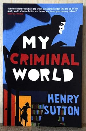 Seller image for My Criminal World (UK Signed, Located & Dated Copy) for sale by Just Fiction Books