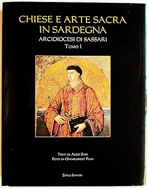 Chiese e arte sacra in Sardegna. Arcidiocesi di Sassari Tomo 1