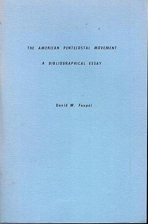 Seller image for The American Pentecostal Movement: A Bibliographical Essay for sale by Dorley House Books, Inc.