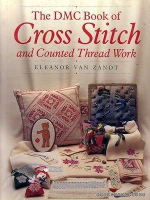 Seller image for The DMC Book of Cross Stitch and counted thread work for sale by Pendleburys - the bookshop in the hills