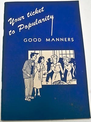 Your Ticket to Popularity, Good Manners