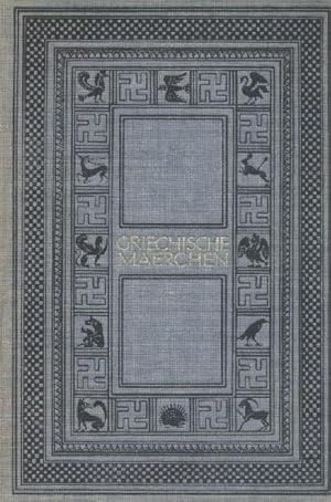 Seller image for Griechische Maerchen. Mrchen, Fabeln, Schwnke und Novellen aus dem klassischen Altertum. Ausgewhlt u. bertragen von August Hausrath u. August Marx. for sale by Antiquariat Kaner & Kaner GbR