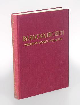 Barockkirchen zwischen Donau und Alpen. Aufnahmen von Max Hirmer.