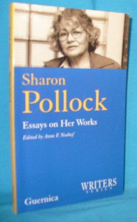 Sharon Pollock: Essays on Her Works