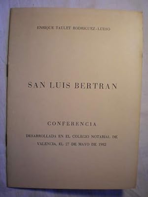 Seller image for San Luis Bertrn. Conferencia desarrollada en el Colegio Notarial de Valencia, el 27 de Mayo de 1982 for sale by Librera Antonio Azorn