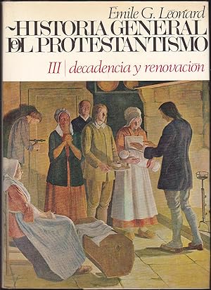 Seller image for HISTORIA GENERAL DEL PROTESTANTISMO III (DECADENCIA Y RENOVACION) 1EDICION Ilustraciones b/n for sale by CALLE 59  Libros