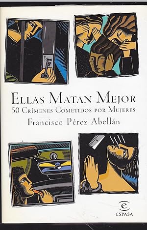 Imagen del vendedor de ELLAS MATAN MEJOR -50 Crmenes Cometidos por Mujeres a la venta por CALLE 59  Libros