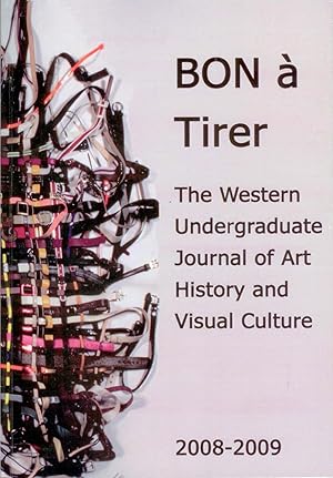 Immagine del venditore per Bon a Tirer: The Western Undergraduate Journal of Art History and Visual Culture 2008-2009 venduto da Attic Books (ABAC, ILAB)