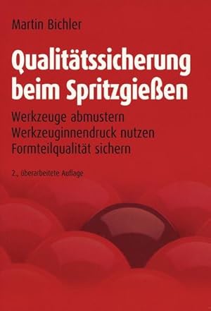 Bild des Verkufers fr Qualittssicherung beim Spritzgieen : Werkzeuge abmustern, Werkzeuginnendruck nutzen, Formteilqualitt sichern zum Verkauf von AHA-BUCH GmbH