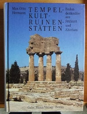 Tempel-, Kult-, Ruinenstätten. Bodendenkmäler aus Frühzeit und Altertum.