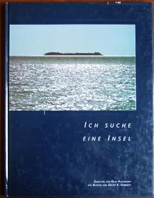 Ich suche eine Insel. Gedichte von Rose Ausländer. Mit Bildern von Dieter K. Fröbisch.