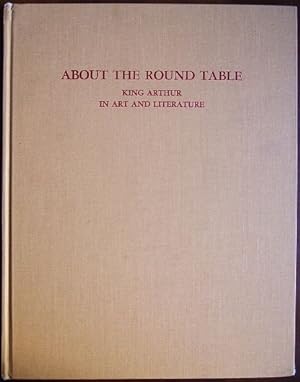 Bild des Verkufers fr About The Round Table. King Arthur in Art and Literature. zum Verkauf von Antiquariat Blschke