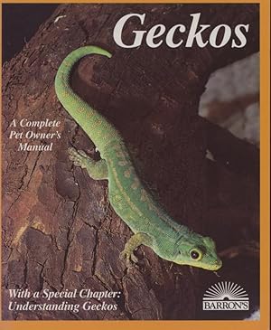 Bild des Verkufers fr Geckos - Everything About Selection, Care, Nutrition, Diseases, Breeding, and Behavior. A Complete Pet Owner's Manual. zum Verkauf von Frank's Duplicate Books