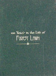 Immagine del venditore per 100 Years in the Life of Forest Lawn venduto da LEFT COAST BOOKS