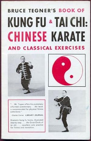 Immagine del venditore per KUNG FU AND TAI CHI: CHINESE KARATE AND CLASSICAL EXERCISES venduto da Granny Artemis Antiquarian Books