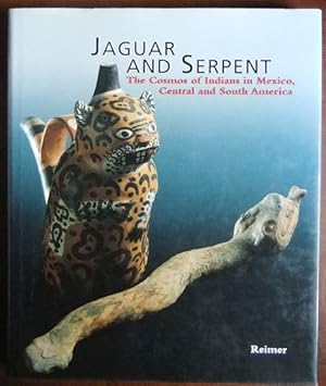 Image du vendeur pour Jaguar and Serpent. The Cosmos of Indians in Mexico, Central and South America. In engl. Sprache. mis en vente par Antiquariat Blschke