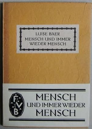 Imagen del vendedor de Mensch und immer wieder Mensch. a la venta por Antiquariat Blschke