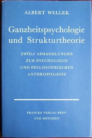 Ganzheitspsychologie und Strukturtheorie. Zwölf Abhandlungen zur Psychologie und Philosophischen ...