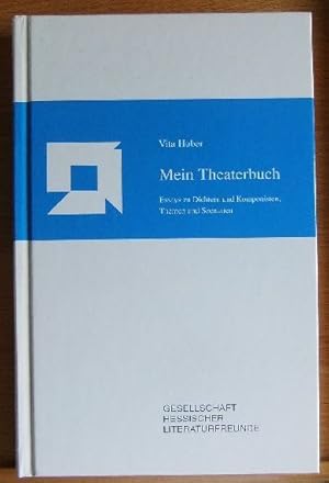 Mein Theaterbuch. Essays zu Dichtern und Komponisten, Themen und Szenarien.