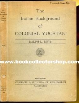Image du vendeur pour The Indian Background of Colonial Yucatan mis en vente par The Book Collector, Inc. ABAA, ILAB