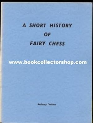 Image du vendeur pour A Short History of Fairy Chess mis en vente par The Book Collector, Inc. ABAA, ILAB