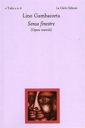 Seller image for Senza finestre. (Opere teatrali). for sale by FIRENZELIBRI SRL