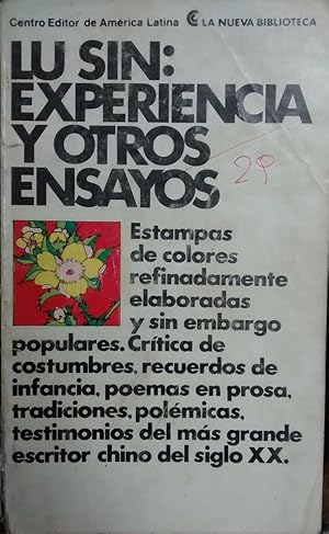 Seller image for Experiencia y otros ensayos. Estampas de colores refinadamente elaboradas y sin embargo populares. Crtica de costumbres, recuerdos de infancia, poemas en prosa, tradiciones, polmicas, testimonios del mas grande escritor chino del siglo XX. Traduccin de Luciana Daelli for sale by Librera Monte Sarmiento