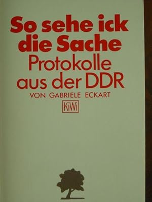 Bild des Verkufers fr So sehe ick die Sache. Protokolle aus der DDR / Leben im Havellndischen Obstanbaugebiet. zum Verkauf von Antiquariat Tarter, Einzelunternehmen,