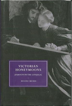 Imagen del vendedor de Victorian Honeymoons : Journeys to the Conjugal a la venta por Culpepper Books