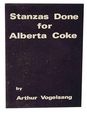 Seller image for Stanzas Done for Alberta Coke for sale by Jeff Hirsch Books, ABAA