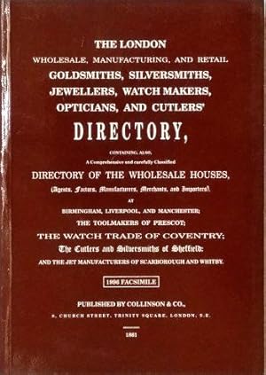 The London Wholesale, Manufacturing, and Retail Goldsmiths, Silversmiths, Jewellers, Watch Makers...