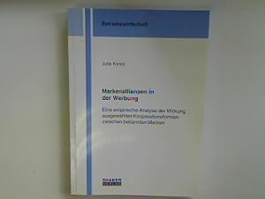 Imagen del vendedor de Markenallianzen in der Werbung: Eine empirische Analyse der Wirkung ausgewhlter Kooperationsformen zwischen bekannten Marken (Neuwertiger Zustand) Berichte aus der Betriebswirtschaft; a la venta por books4less (Versandantiquariat Petra Gros GmbH & Co. KG)