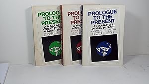 Prologue to the Present a Narrative World History Volume 1 - 2 - 3