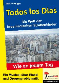 Todos Dias Die Welt der brasilianischen Straßenkinder: Ein Musical über Elend und Drogenproblematik