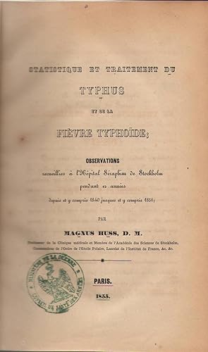 Statistique et traitement du typhus et de la Fièvre Typhoïde : Observations Recueillies à L'hôpit...