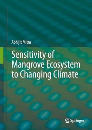 Imagen del vendedor de Sensitivity of Mangrove Ecosystem to Changing Climate a la venta por AHA-BUCH GmbH