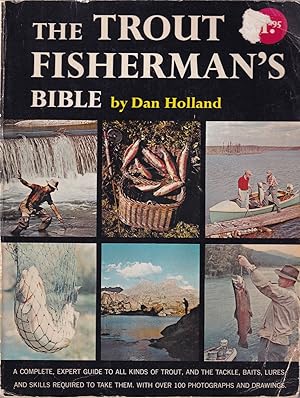 Bild des Verkufers fr THE TROUT FISHERMAN'S BIBLE. Edited by Dan Holland. zum Verkauf von Coch-y-Bonddu Books Ltd