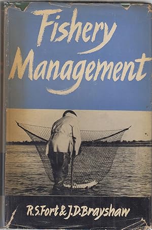 Seller image for FISHERY MANAGEMENT. By R.S. Fort and J.D. Brayshaw. for sale by Coch-y-Bonddu Books Ltd