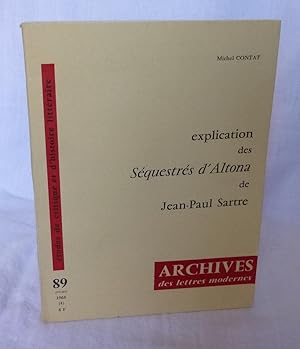 Imagen del vendedor de Explication des Squestrs d'Altona de Jean-Paul Sartre. Archives des lettres modernes. 89. Paris. Les Lettres Modernes. 1968. a la venta por Mesnard - Comptoir du Livre Ancien