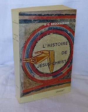 L'Histoire de Jésus-Christ. Paris. Grasset. 1965.
