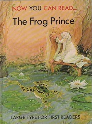 Seller image for NOW YOU CAN READ THE FROG PRINCE for sale by Black Stump Books And Collectables