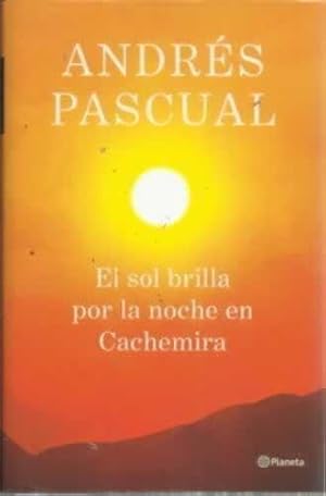 Seller image for El sol brilla por la noche en Cachemira for sale by Librera Cajn Desastre