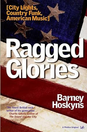 Imagen del vendedor de Ragged Glories : City Lights, Country Funk, American Music a la venta por Godley Books