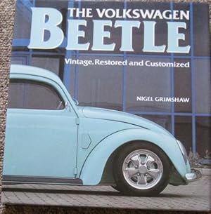 The Volkwagen Beetle : Vintage, Restored and Customized