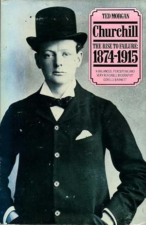 Imagen del vendedor de Churchill : The Rise to Failure 1874-1915 a la venta por Godley Books