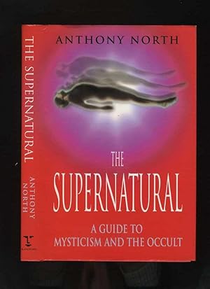 The Supernatural: a Guide to Mysticism and the Occult