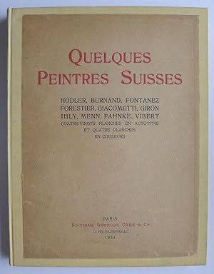 Quelques Peintres Suisses. Hodler, Burnand,Fontanez, Forestier, Giacometti, Giron, Ihly, Menn, Pa...