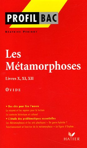 Les Métamorphoses : Livres X XI XII Ovide