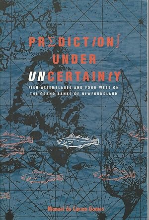 Predictions Under Uncertainty Fish Assemblages and Food Webs on the Grand Banks of Newfoundland